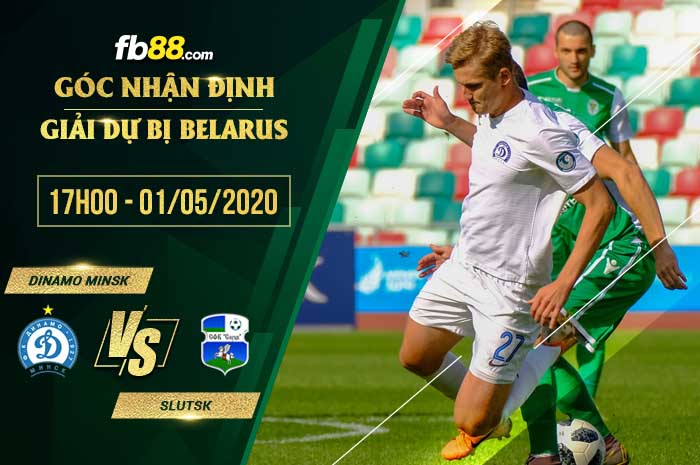 fb88-tỷ lệ kèo nhà cái Dinamo Minsk Reserves vs FC Slutsk Reserves