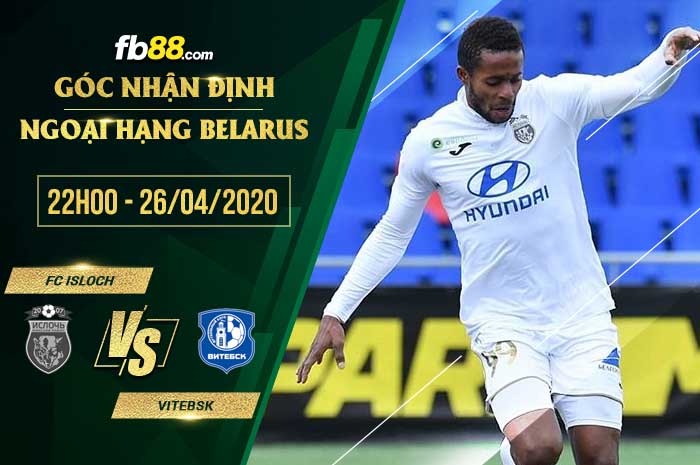 fb88-tỷ lệ kèo nhà cái FK Isloch Minsk vs FK Vitebsk