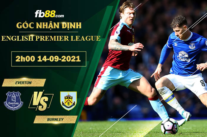 Fb88 soi kèo trận đấu Everton vs Burnley