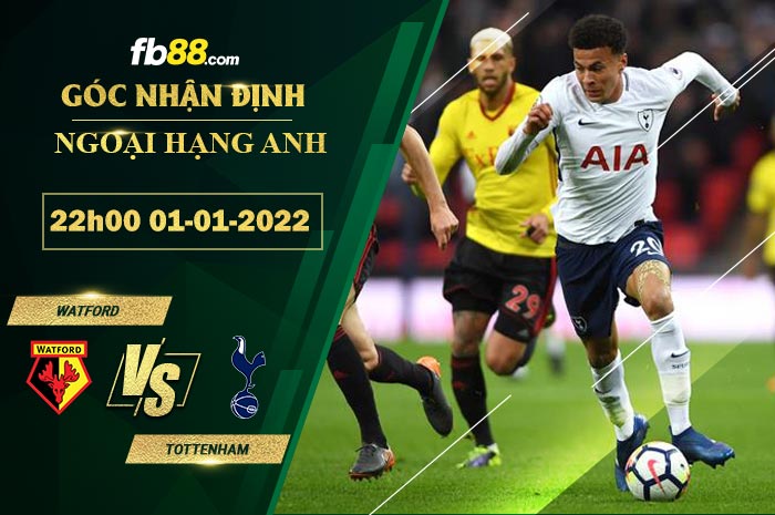 Fb88 soi kèo trận đấu Watford vs Tottenham