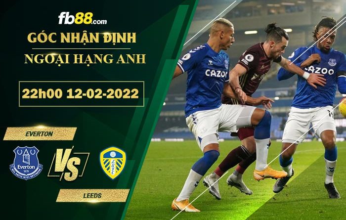 Fb88 soi kèo trận đấu Everton vs Leeds