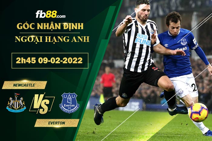 Fb88 soi kèo trận đấu Newcastle vs Everton