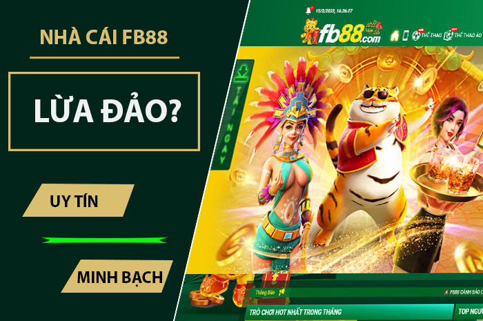 nhà cái fb88 lừa đảo hay uy tín