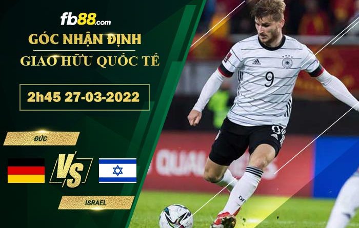 Fb88 soi kèo trận đấu Đức vs Israel