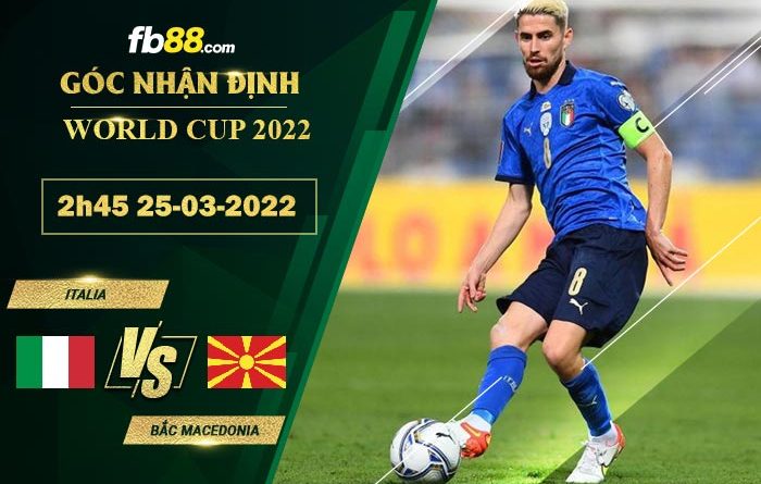 Fb88 soi kèo trận đấu Italia vs Bắc Macedonia