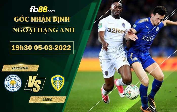 Fb88 soi kèo trận đấu Leicester vs Leeds