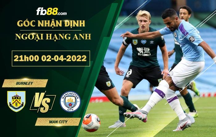 Fb88 soi kèo trận đấu Burnley vs Man City