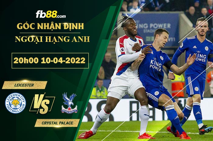 Fb88 soi kèo trận đấu Leicester vs Crystal Palace