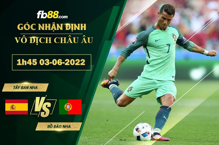 Fb88 soi kèo trận đấu Tây Ban Nha vs Bồ Đào Nha