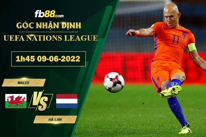 Fb88 soi kèo trận đấu Wales vs Hà Lan