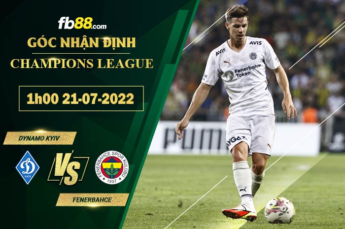 Fb88 soi kèo trận đấu Dynamo Kyiv vs Fenerbahce