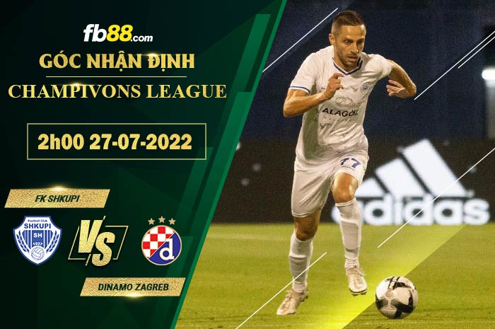 Fb88 soi kèo trận đấu FK Shkupi vs Dinamo Zagreb