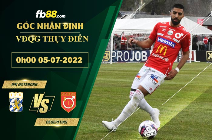 Fb88 soi kèo trận đấu IFK Goteborg vs Degerfors