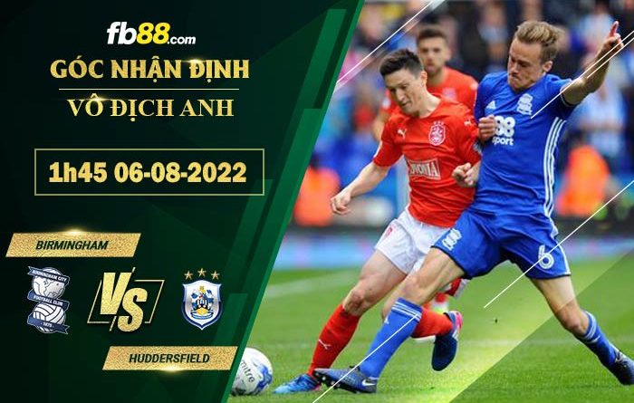 Fb88 soi kèo trận đấu Birmingham vs Huddersfield