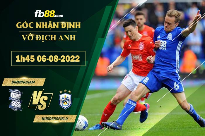 Fb88 soi kèo trận đấu Birmingham vs Huddersfield