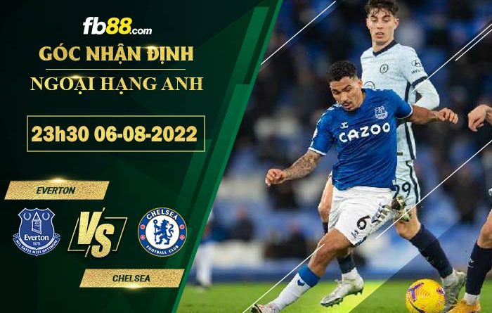 Fb88 soi kèo trận đấu Everton vs Chelsea