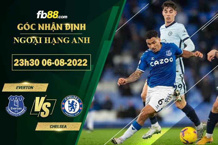 Fb88 soi kèo trận đấu Everton vs Chelsea