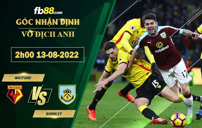 Fb88 soi kèo trận đấu Watford vs Burnley