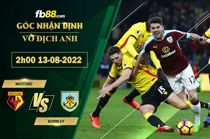 Fb88 soi kèo trận đấu Watford vs Burnley