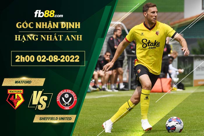 Fb88 soi kèo trận đấu Watford vs Sheffield United