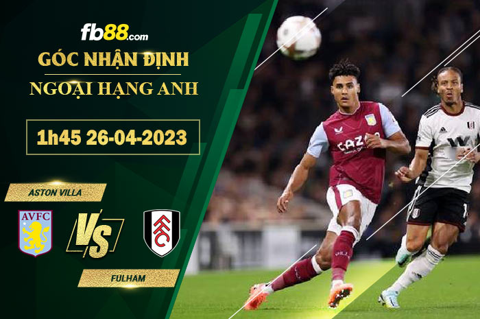 Fb88 soi kèo trận đấu Aston Villa vs Fulham