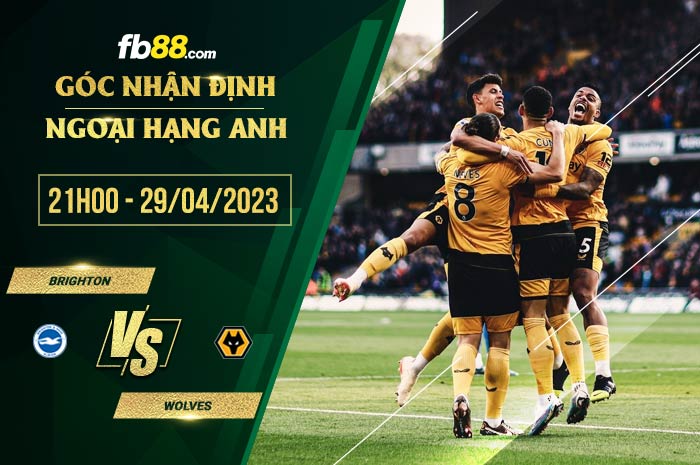 fb88 tỷ lệ kèo nhà cái Brighton vs Wolves