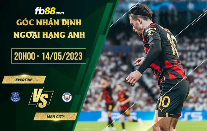 fb88 tỷ lệ kèo nhà cái Everton vs Man City