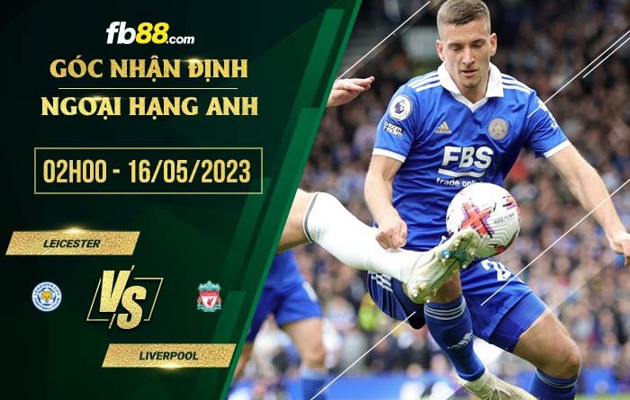 fb88 tỷ lệ kèo nhà cái Leicester vs Liverpool