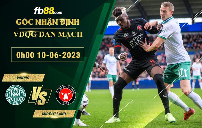 Fb88 soi kèo trận đấu Viborg vs Midtjylland