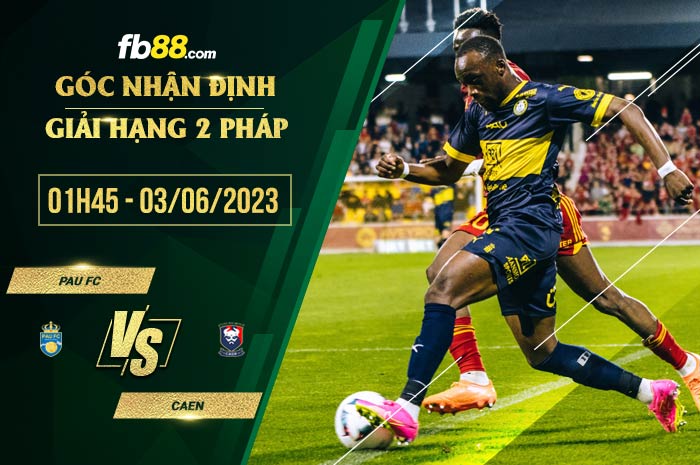 fb88-tỷ lệ kèo nhà cái Pau FC vs Caen