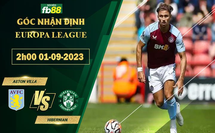 Fb88 soi kèo trận đấu Aston Villa vs Hibernian