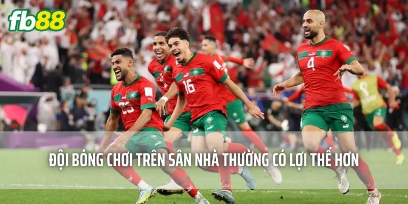 Đội bóng chơi trên sân nhà thường có lợi thế hơn