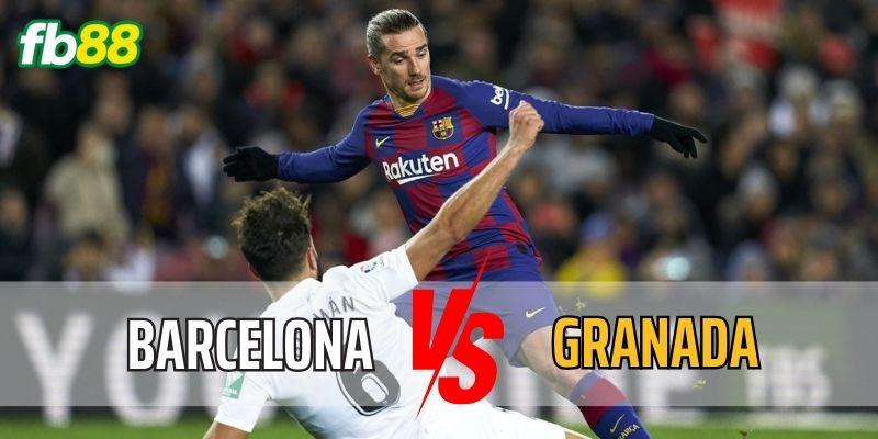 Ví dụ về trận đấu của Barcelona và Granada