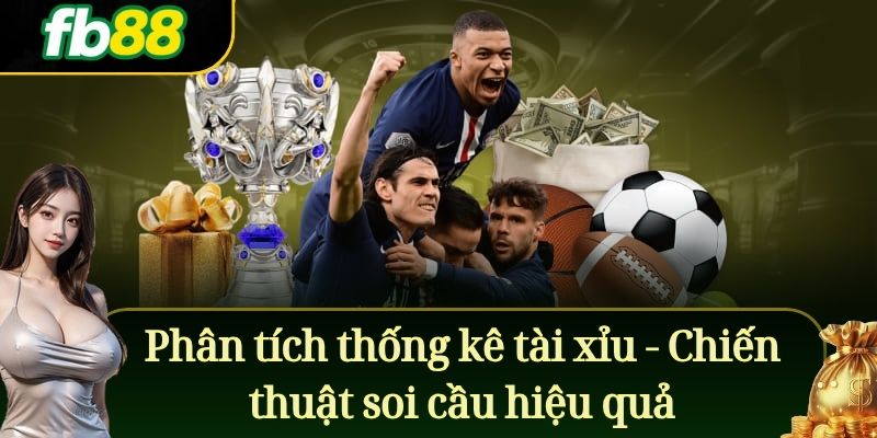 Phân tích thống kê tài xỉu - Chiến thuật soi cầu hiệu quả