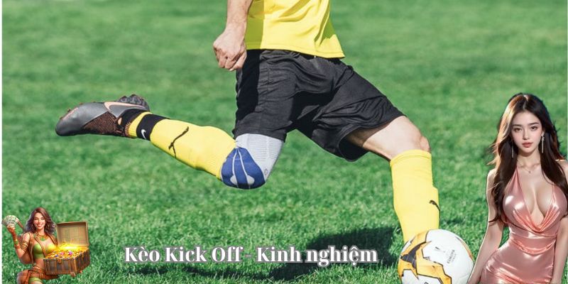 Chiến Thuật Chơi Kèo Kick Off